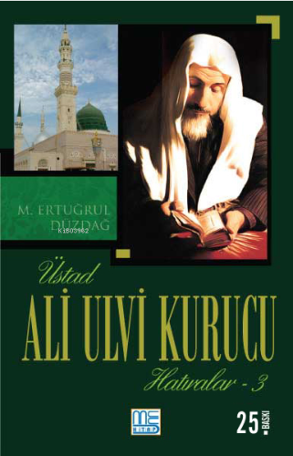 Üstad Ali Ulvi Kurucu Hatıralar - 3 - Kitapiks.com