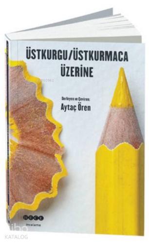 Üstkurgu / Üstkurmaca Üzerine
