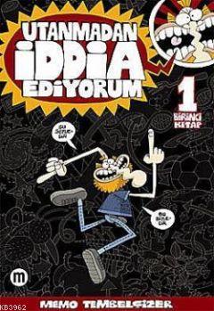 Utanmadan İddia Ediyorum 1