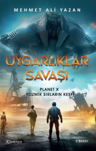 Uygarlık Savaşı 1;Planet X Kozmik Sırların Keşfi - Kitapiks.com