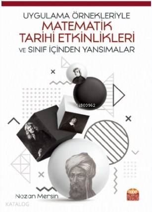 Uygulama Örnekleriyle Matematik Tarihi Etkinlikleri ve Sınıf İçinden Y