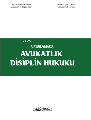 Uygulamada Avukatlık Disiplin Hukuku