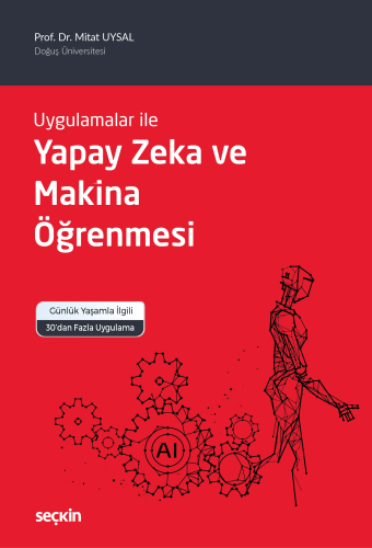 Uygulamalar ile Yapay Zeka ve Makina Öğrenmesi - Kitapiks.com