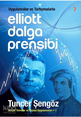 Uygulamalar ve Tartışmalarla Elliott Dalga Prensibi; Sosyal Trendler ve Piyasa Uygulamaları 1