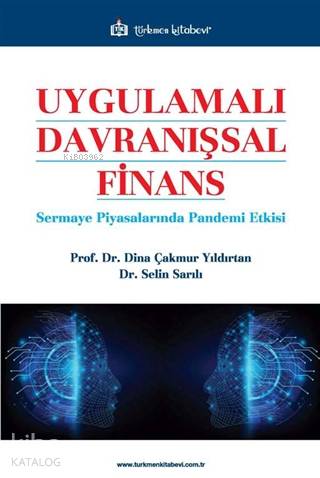 Uygulamalı Davranışsal Finans; Sermaye Piyasalarında Pandemi Etkisi