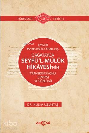 Uygur Harfleriyle Yazılmış Çağatayca Seyfü'l Mülük Hikayesinin Transkr