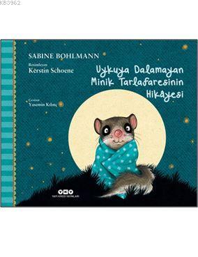 Uykuya Dalamayan Minik Tarlafaresinin Hikâyesi - Kitapiks.com