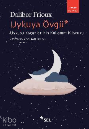 Uykuya Övgü: Uykusu Kaçanlar İçin Kullanım Kılavuzu - Kitapiks.com
