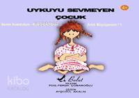 Uykuyu Sevmeyen Çocuk; Artık Büyüyorum 1 - Kitapiks.com