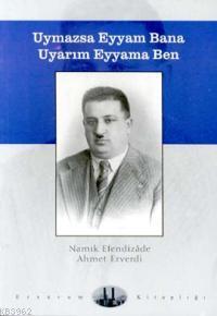 Uymazsa Eyyam Bana Uyarım Eyyama Ben - Kitapiks.com