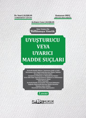 Uyuşturucu veya Uyarıcı Madde Suçları