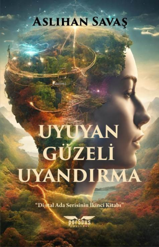 Uyuyan Güzeli Uyandırma;"Dişital Ada Serisinin İkinci Kitabı"