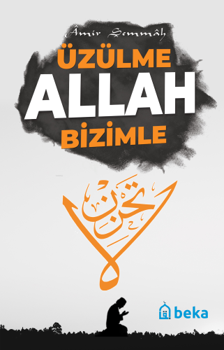 Üzülme Allah Bizimle - Kitapiks.com