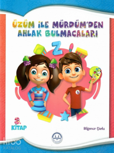 Üzüm ile Mürdümden Ahlak Bulmacaları;3.Kitap
