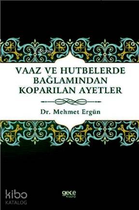 Vaaz ve Hutbelerde Bağlamından Koparılan Ayetler - Kitapiks.com