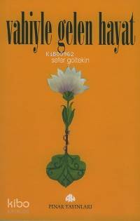Vahiyle Gelen Hayat - Kitapiks.com