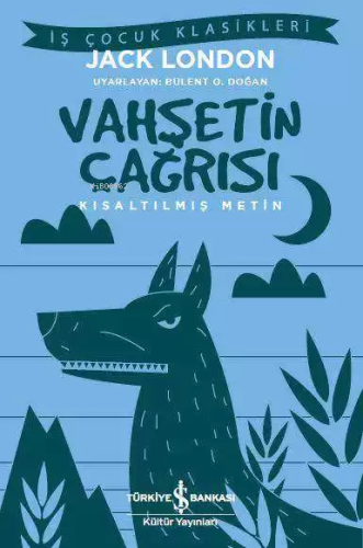 Vahşetin Çağrısı (Kısaltılmış Metin) - Kitapiks.com