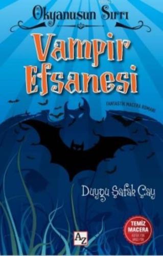 Vampir Efsanesi; Okyanusun Sırrı