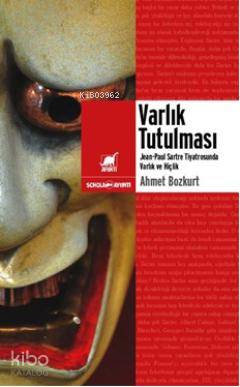 Varlık Tutulması; Sartre Tiyatrosunda Varlık ve Hiçlik - Kitapiks.com
