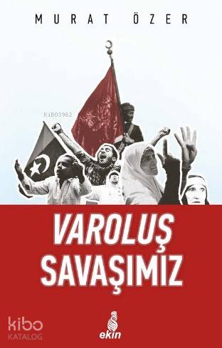 Varoluş Savaşımız - Kitapiks.com