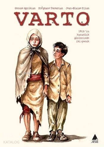 Varto; 1915'in Karanlık Günlerinde İki Çocuk