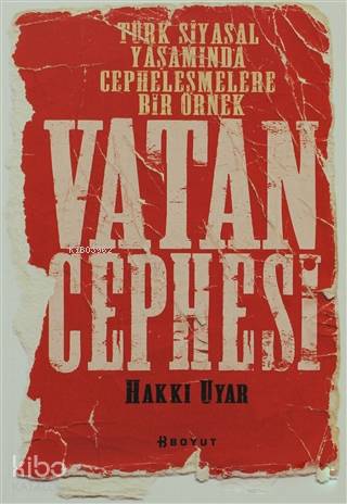 Vatan Cephesi; Türk Siyasal Yaşamında Cepheleşmelere Bir Örnek - Kitap