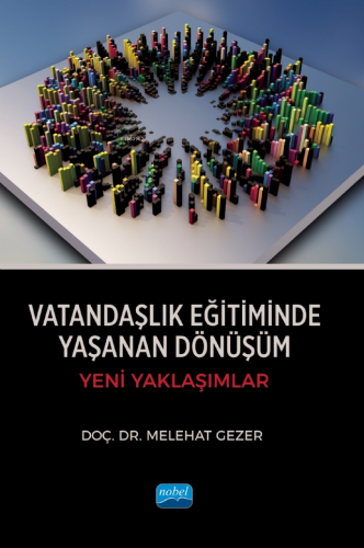 Vatandaşlık Eğitiminde Yaşanan Dönüşüm ;Yeni Yaklaşımlar - Kitapiks.co