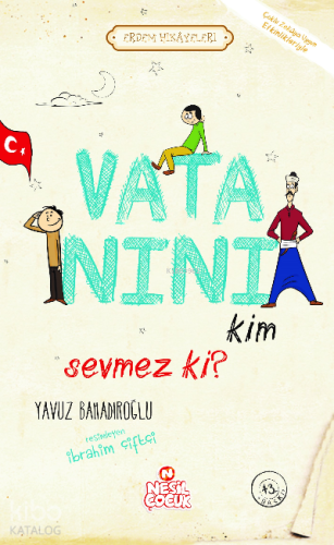 Vatanını Kim Sevmez ki!