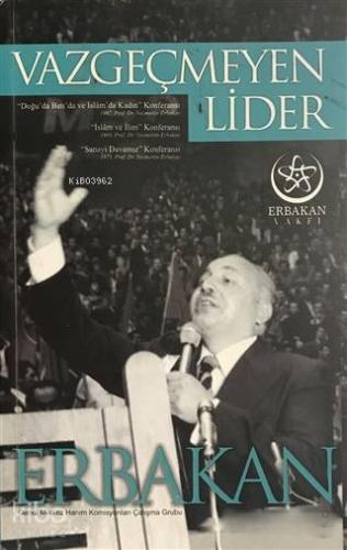 Vazgeçmeyen Lider Erbakan