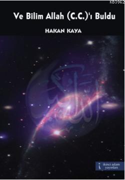 Ve Bilim Allah (C. C.)'I Buldu - Kitapiks.com