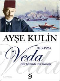 Veda; Esir Şehirde Bir Konak