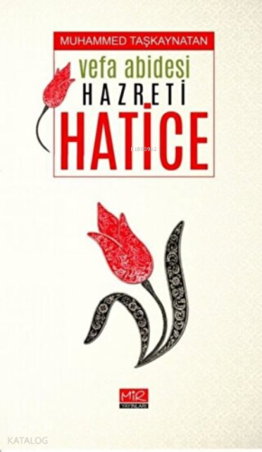 Vefa Abidesi Hazreti Hatice - Kitapiks.com