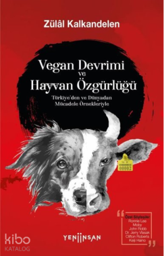 Vegan Devrimi ve Hayvan Özgürlüğü;Türkiye'den ve Dünyadan Mücadele Örnekleriyle