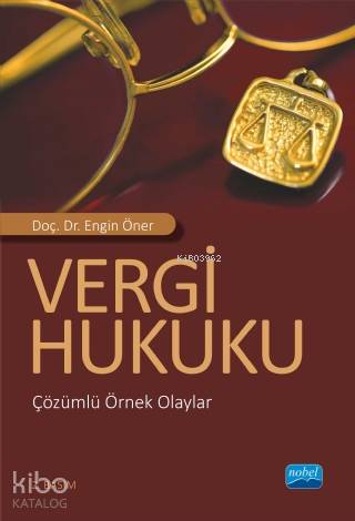 Vergi Hukuku; Çözümlü Örnek Olaylar - Kitapiks.com