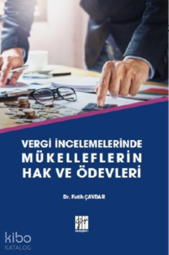 Vergi İncelemelerinde Mükelleflerin Hak ve Ödevleri - Kitapiks.com