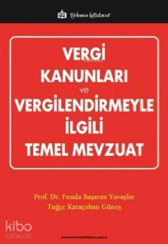 Vergi Kanunları ve Vergilendirmeyle ilgili Temel Mevzuat - Kitapiks.co