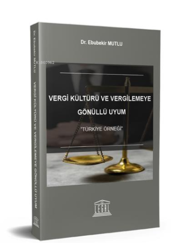 Vergi Kültürü ve Vergilemeye Gönüllü Uyum;Türkiye Örneği - Kitapiks.co