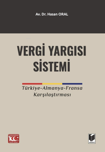 Vergi Yargı Sistemi;Türkiye-Almanya-Fransa Karşılaştırması - Kitapiks.