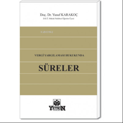 Vergi Yargılaması Hukukunda Süreler