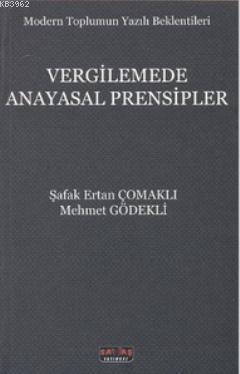 Vergilemede Anayasal Prensipler; Modern Toplumun Yazılı Beklentileri