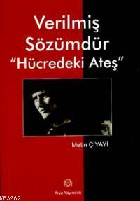 Verilmiş Sözümdür; Hücredeki Ateş - Kitapiks.com
