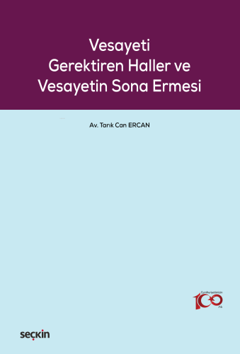 Vesayeti Gerektiren Haller ve Vesayetin Sona Ermesi - Kitapiks.com