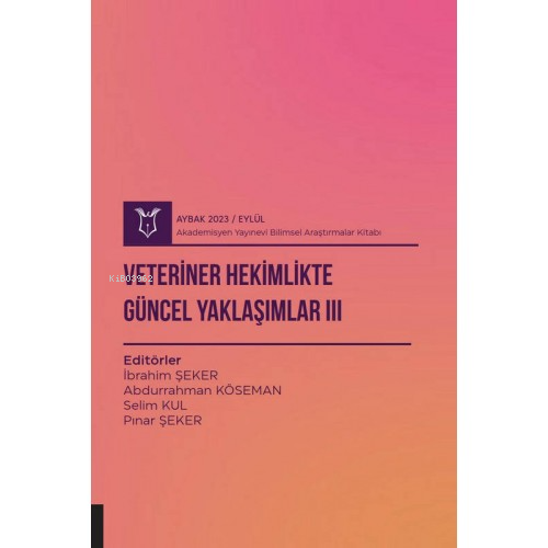Veteriner Hekimlikte Güncel Yaklaşımlar III ( Aybak 2023 Eylül )
