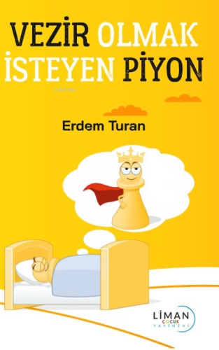 Vezir Olmak İsteyen Piyon - Kitapiks.com