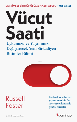 Vücut Saati;Uykunuzu ve Yaşamınızı Değiştirecek Yeni Sirkadiyen Ritimler Bilimi
