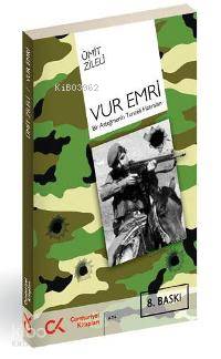 Vur Emri; Bir Asteğmenin Tunceli Hatırları