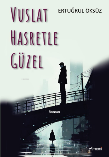 Vuslat Hasretle Güzel - Kitapiks.com