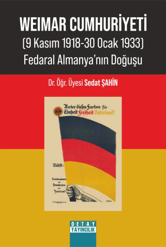 Weimar Cumhuriyeti (9 Kasım 1918-30 Ocak 1933) Fedaral Almanyanın Doğuşu