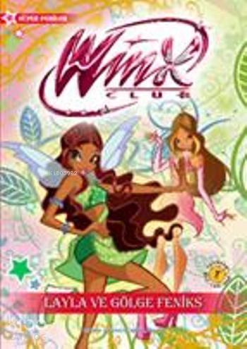 Winx Club - Leyla ve Gölge Feniks - Kitapiks.com