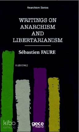 Writings On Anarchism And Libertarianism - Kitapiks.com